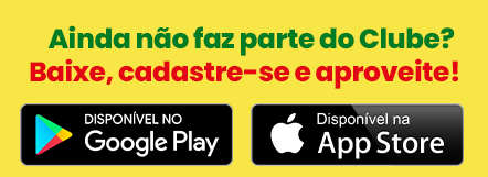 Ainda não faz parte do Clube? Baixe, cadastre-se e aproveite! Disponível no Google Play e na App Store
